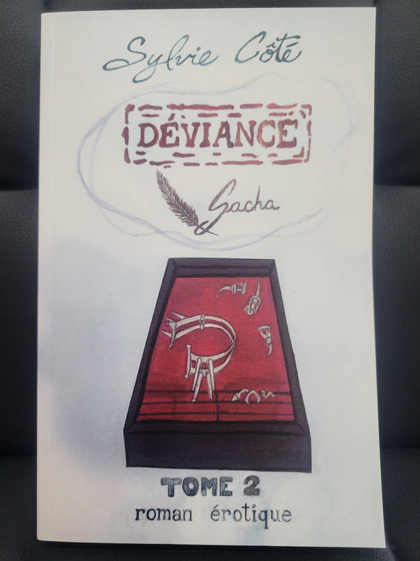 Déviance par Sylvie Côté auteure- Tome 2